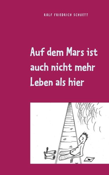 Cover for Schuett · Auf dem Mars ist auch nicht meh (Book) (2020)