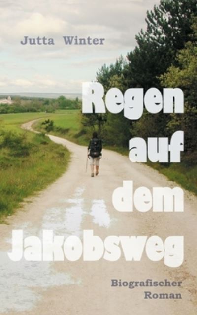 Cover for Jutta Winter · Regen auf dem Jakobsweg (Paperback Book) (2021)