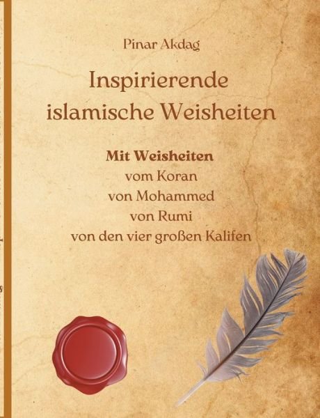 Cover for Pinar Akdag · Inspirierende islamische Weisheiten (Paperback Bog) (2021)