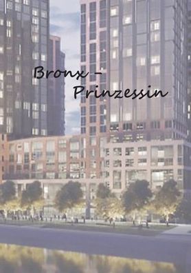 Cover for Christine Stutz · Bronx - Prinzessin (Paperback Book) (2022)