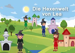 Cover for Yannik Traub · Die Hexenwelt von Lea (Book) (2022)