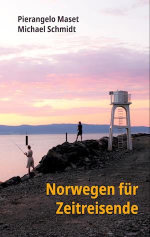Cover for Pierangelo Maset · Norwegen für Zeitreisende (Book) (2025)