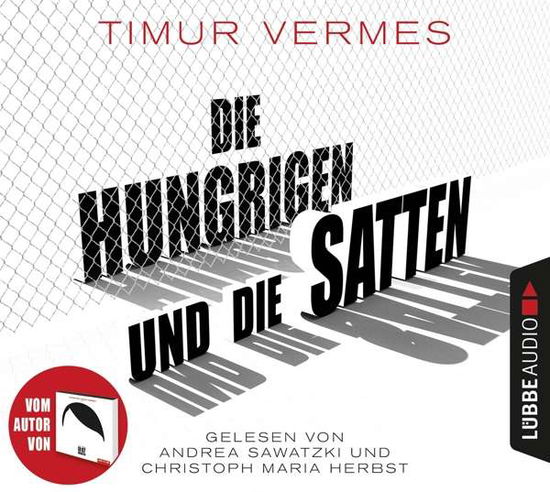 Cover for Timur Vermes · Die Hungrigen Und Die Satten (CD) (2018)