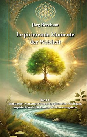 Cover for Jörg Berchem · Einhundert Kontemplationen für spirituelles Wachstum, inspiriert durch das Eßener Evangelium des Friedens (Book) (2025)