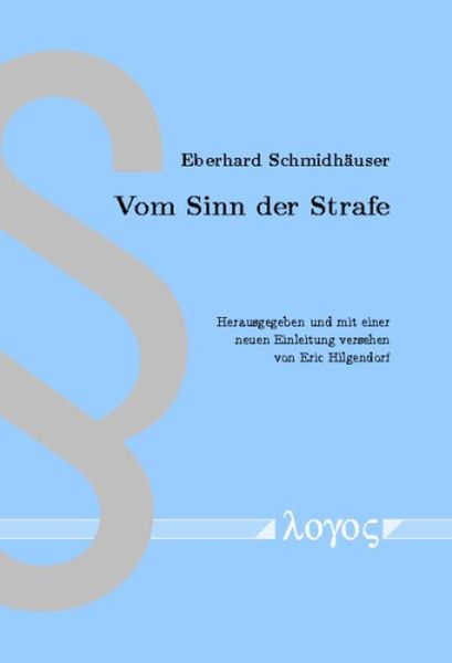 Vom Sinn der Strafe - Eric Hilgendorf - Livros - Logos Verlag - 9783832504007 - 20 de setembro de 2004