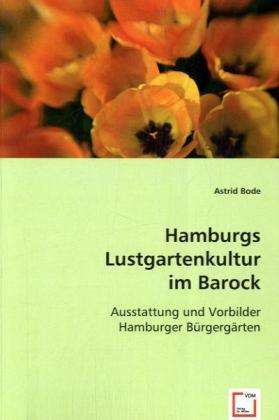 Cover for Bode · Hamburgs Lustgartenkultur (Bok)