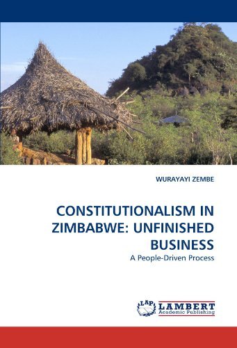 Cover for Wurayayi Zembe · Constitutionalism in Zimbabwe: Unfinished Business: a People-driven Process (Pocketbok) (2009)