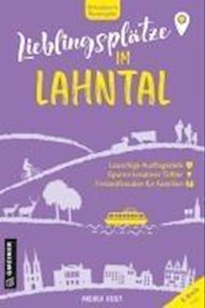 Lieblingsplätze im Lahntal - Andrea Reidt - Books - Gmeiner-Verlag - 9783839208007 - February 12, 2025