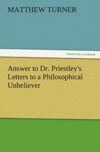 Cover for Matthew Turner · Answer to Dr. Priestley's Letters to a Philosophical Unbeliever (Tredition Classics) (Paperback Book) (2011)