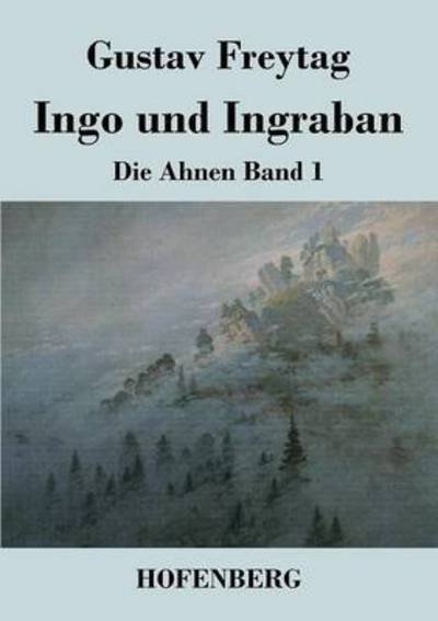 Cover for Gustav Freytag · Ingo Und Ingraban (Taschenbuch) (2016)