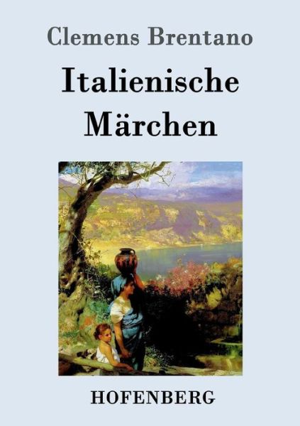 Cover for Clemens Brentano · Italienische Marchen (Pocketbok) (2015)