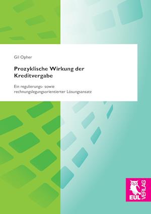 Cover for Gil Opher · Prozyklische Wirkung der Kreditvergabe (Paperback Book) (2014)