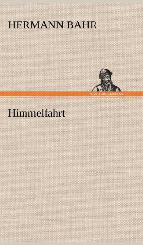 Cover for Hermann Bahr · Himmelfahrt (Hardcover Book) [German edition] (2012)