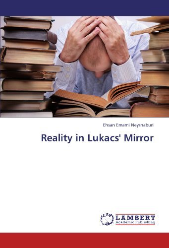 Cover for Ehsan Emami Neyshaburi · Reality in Lukacs' Mirror (Paperback Bog) (2012)