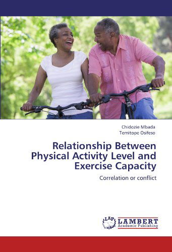 Cover for Temitope Osifeso · Relationship Between Physical Activity Level and Exercise Capacity: Correlation or Conflict (Taschenbuch) (2012)