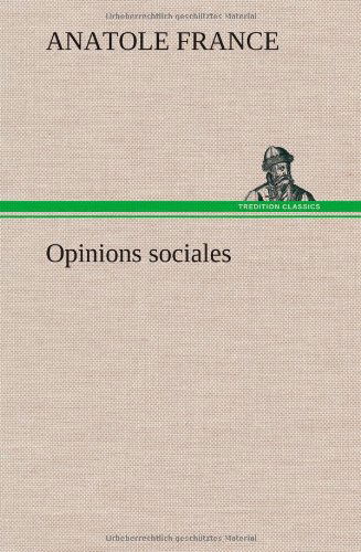 Cover for Anatole France · Opinions Sociales (Hardcover Book) [French edition] (2012)