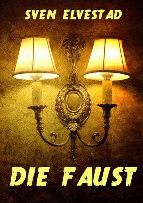 Cover for Elvestad · Die Faust (Book)