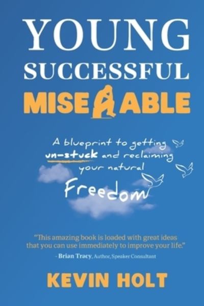 Cover for Kevin Holt · Young, Successful &amp; Miserable (Paperback Book) (2020)