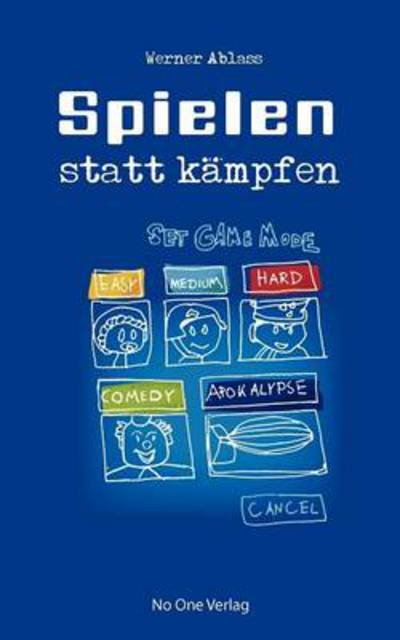 Cover for Werner Ablass · Spielen Statt Kampfen (Paperback Bog) (2010)