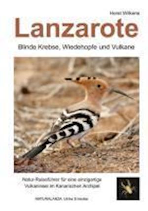 Cover for Horst Wilkens · Lanzarote - Blinde Krebse, Wiedehopfe und Vulkane (Pocketbok) (2015)