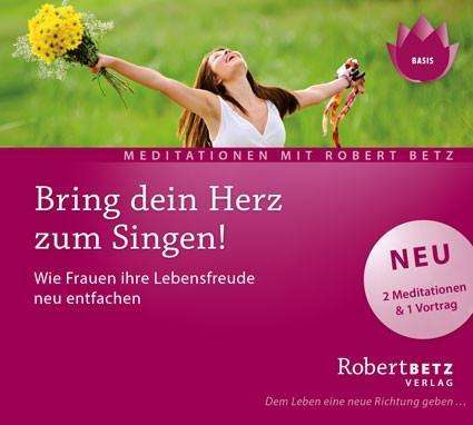 Cover for Robert Betz · Bring dein Herz zum Singen! [CD] (CD) (2017)