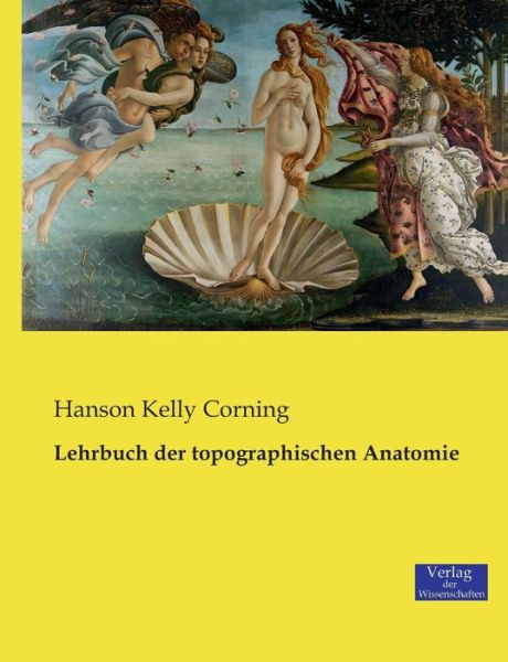 Cover for Hanson Kelly Corning · Lehrbuch Der Topographischen Anatomie (Paperback Book) (2019)