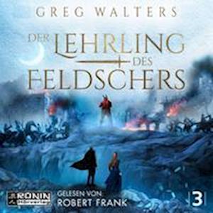 Cover for Greg Walters · Der Lehrling des Feldschers 3 (Audiobook (CD)) (2022)