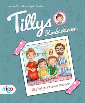 Cover for Jasmin Schaudinn · Tillys Kinderkram. Tilly hat jetzt zwei Zimmer (Book) (2022)