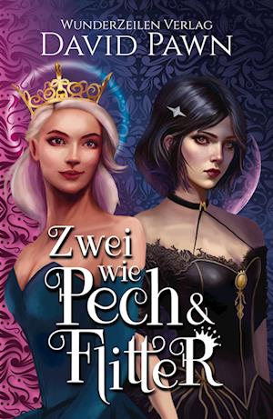 Zwei wie Pech und Flitter - David Pawn - Kirjat - WunderZeilen Verlag - 9783988670007 - torstai 30. maaliskuuta 2023