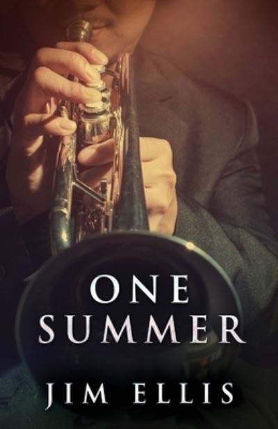 Cover for Jim Ellis · One Summer (Paperback Book) (2021)