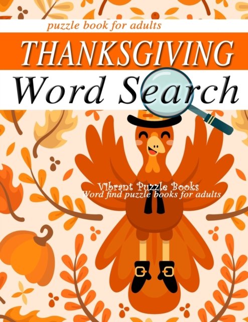 Cover for Vibrant Puzzle Books · THANKSGIVING word search puzzle books for adults. (Paperback Book) (2019)
