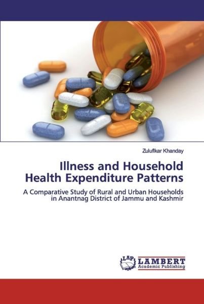 Cover for Zuluflkar Khanday · Illness and Household Health Expenditure Patterns (Paperback Book) (2019)