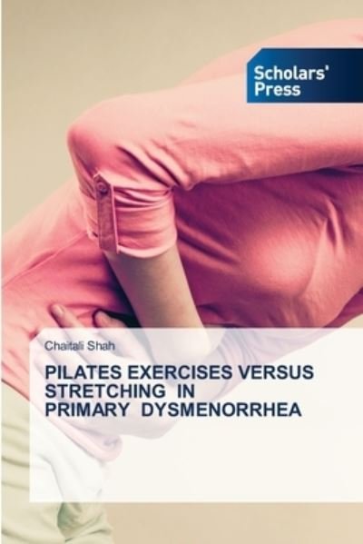Cover for Shah · Pilates Exercises Versus Stretchin (N/A) (2020)