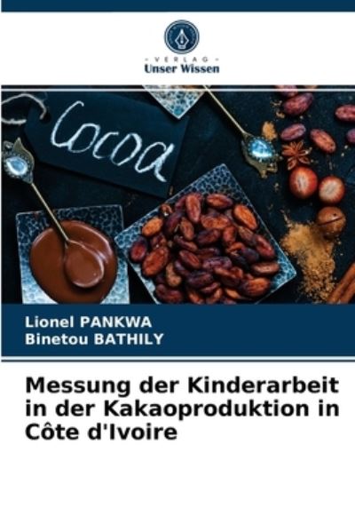 Cover for Lionel Pankwa · Messung der Kinderarbeit in der Kakaoproduktion in Cote d'Ivoire (Paperback Book) (2021)