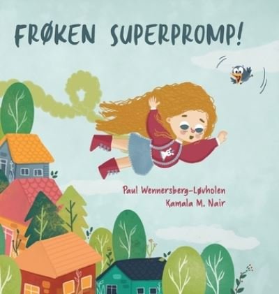 Cover for Paul Wennersberg-Lovholen · Froken Superpromp! (Hardcover bog) (2019)