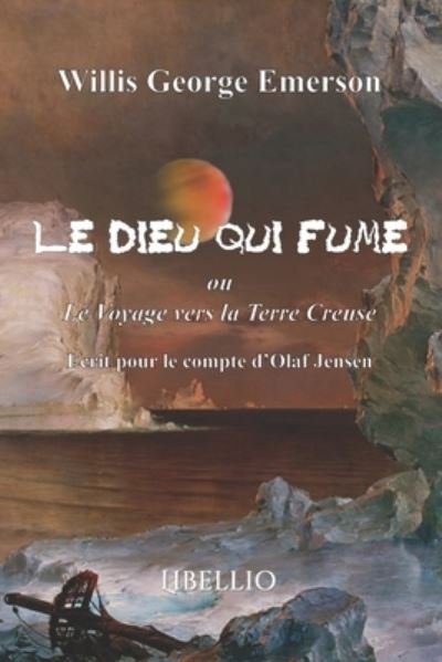 Cover for Willis George Emerson · Le dieu qui fume (Paperback Book) (2019)