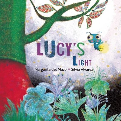 Cover for Margarita Del Mazo · Lucy's Light (Hardcover Book) (2015)