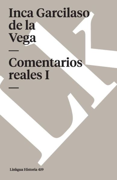 Cover for Inca Garcilaso De La Vega · Comentarios Reales I (Paperback Book) [Spanish edition] (2024)