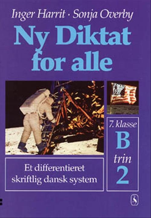 Cover for Sonja Overby; Inger Harrit · Ny Diktat for alle 7. klasse: Ny Diktat for alle 7. klasse (Hæftet bog) [1. udgave] (2001)