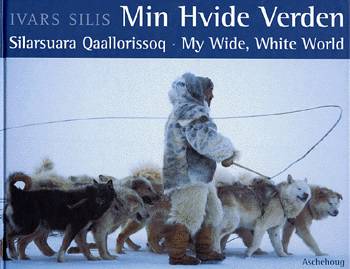 Cover for Ivars Silis · Min hvide verden - Silarsuara qaallorissoq (Book) [2. wydanie] (2002)