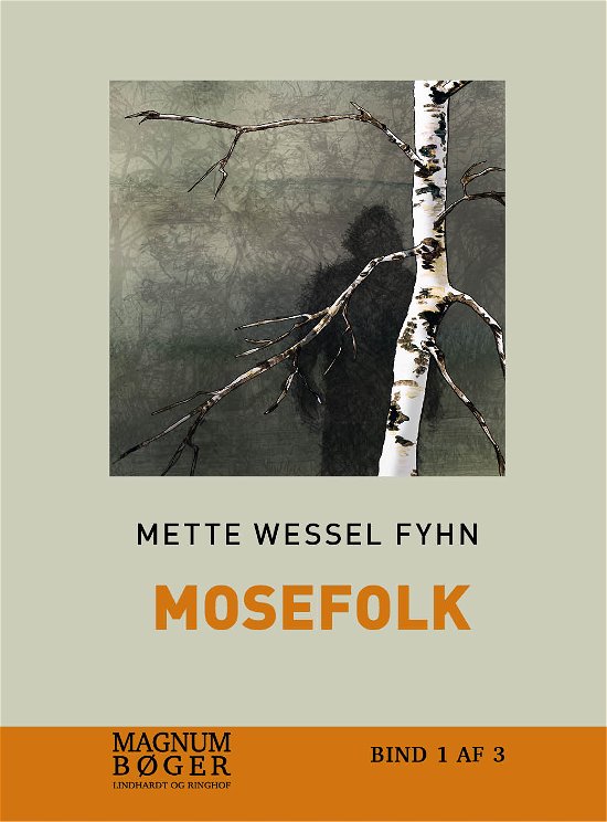 Mosefolk: Mosefolk (storskrift) - Mette Wessel Fyhn - Books - Lindhardt & Ringhof - 9788711969007 - March 12, 2018