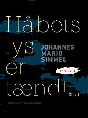 Cover for Johannes Mario Simmel · Håbets lys er tændt - Bind 2 (Sewn Spine Book) [1st edition] (2018)