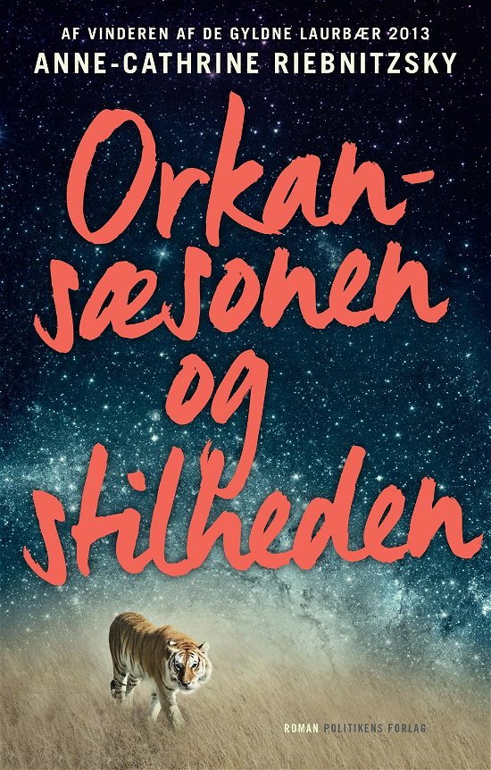 Cover for Anne-Cathrine Riebnitzsky · Orkansæsonen og stilheden (Indbundet Bog) [1. udgave] (2016)