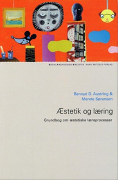 Cover for Bennyé D. Austring; Merete Sørensen · Socialpædagogisk Bibliotek: Æstetik og læring (Taschenbuch) [1. Ausgabe] (2006)