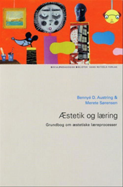 Cover for Bennyé D. Austring; Merete Sørensen · Socialpædagogisk Bibliotek: Æstetik og læring (Sewn Spine Book) [1.º edición] (2006)