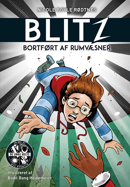 Cover for Nicole Boyle Rødtnes · Blitz: Blitz 1: Bortført af rumvæsner (Innbunden bok) [1. utgave] (2021)