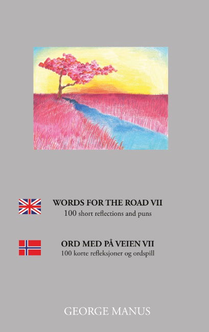 Cover for George Manus; George Manus · Words for the Road VII (Paperback Book) [1st edition] (2020)