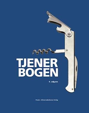 Cover for Merete Kudsk Jensen; Charlotte Rohleder; Michael Edsen-Johansen; Verner Lerche Hansen; Lars Larsen · Tjenerbogen (Inbunden Bok) [4:e utgåva] (2018)