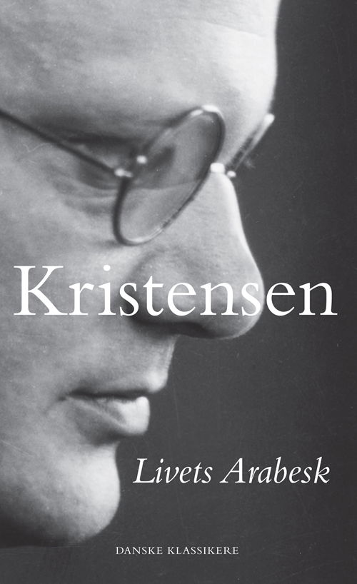 Cover for Tom Kristensen · Danske klassikere fra DSL: Livets Arabesk (Bound Book) [1. Painos] (2015)