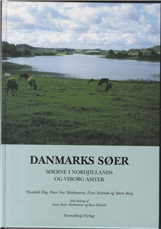 Cover for Søren Berg; Peter Noe Markmann; Finn Sivebæk; Høy Thorkild · Danmarks søer Søerne i Nordjyllands og Viborg Amter (Indbundet Bog) [1. udgave] [Indbundet] (2004)